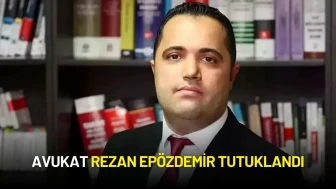 Avukat Rezan Epözdemir Tutuklandı