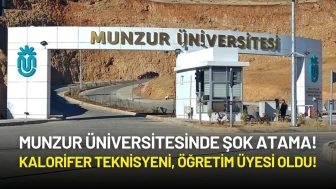 Munzur Üniversitesinde Şok Atama: Kalorifer Teknisyeni, Öğretim Üyesi Oldu!