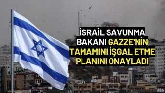 İsrail Savunma Bakanı Gazze'nin Tamamını İşgal Etme Planını Onayladı
