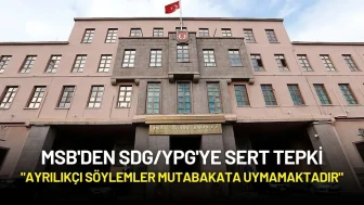 MSB'den SDG/YPG'ye Tepki: "Ayrılıkçı Söylemler Mutabakata Uymamaktadır"