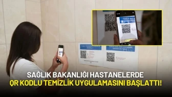 Sağlık Bakanlığı Hastanelerde QR Kodlu Temizlik Uygulamasını Başlattı!