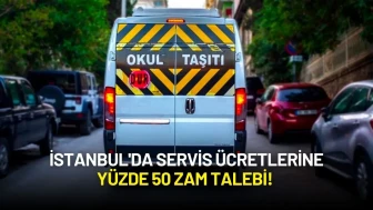 İstanbul'da Servis Ücretlerine Yüzde 50 Zam Talebi!