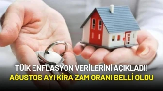 TÜİK Enflasyon Verilerini Açıkladı! Ağustos Ayı Kira Zam Oranı Belli Oldu