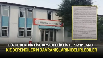 Düzce’deki Bir Lise 18 Maddelik Liste Yayımlandı! Kız Öğrencilerin Davranışlarını Belirlediler