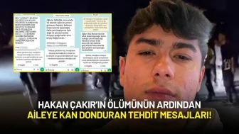 Hakan Çakır’ın Ölümünün Ardından Aileye Kan Donduran Tehdit Mesajları!