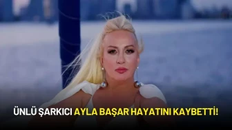 Ünlü Şarkıcı Ayla Başar Hayatını Kaybetti!