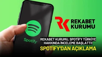 Rekabet Kurumu, Spotify Türkiye Hakkında İnceleme Başlattı! Spotify'dan Açıklama