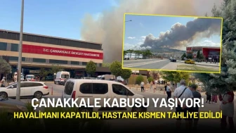 Çanakkale Kabusu Yaşıyor: Havalimanı Kapatıldı, Hastane Kısmen Tahliye Edildi!