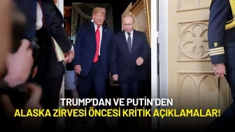 Trump'dan ve Putin’den Alaska Zirvesi Öncesi Kritik Açıklamalar!