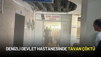 Denizli Devlet Hastanesinde Tavan Çöktü