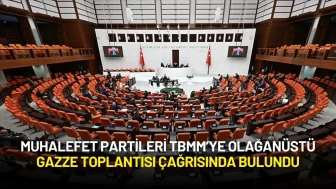 Muhalefet Partileri TBMM’ye Olağanüstü Gazze Toplantısı Çağrısında Bulundu
