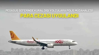Pegasus Seferinde Kural Dışı Yolculara Polis Müdahalesi! Para Cezası Uygulandı