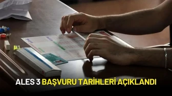 ALES 3 Başvuruları Başlıyor: Tarih ve Detaylar Açıklandı