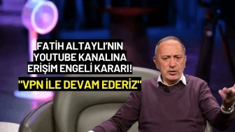 Fatih Altaylı’nın YouTube Kanalına Erişim Engeli: "VPN ile Devam Ederiz"