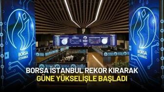 Borsa İstanbul Rekor Üstüne Rekor Kırıyor!