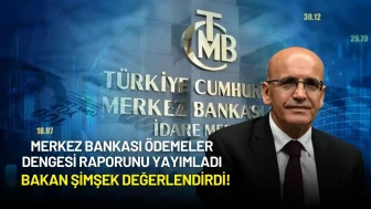 Merkez Bankası Ödemeler Dengesi Raporunu Yayımladı: Bakan Şimşek Değerlendirdi!