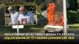 Meclis Önünde Beyaz Toros Yakan Şüpheli Hakkında İçişleri Bakanlığından İlk Açıklama!