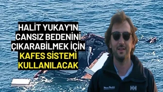 Halit Yukay'ın Cansız Bedenini Çıkarabilmek İçin Kafes Sistemi Kullanılacak