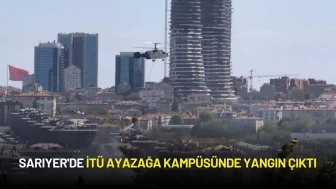 Sarıyer'de İTÜ Ayazağa Kampüsünde Yangın Çıktı