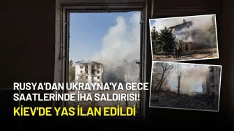 Rusya'dan Ukrayna'ya Gece Saatlerinde İHA Saldırısı