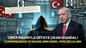 CİMER İhbarıyla Ortaya Çıkan Skandal! Cumhurbaşkanı ve Bakanların Kişisel Verileri Çalındı