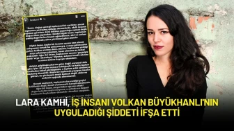 Lara Kamhi, İş İnsanı Volkan Büyükhanlı'nın Uyguladığı Şiddeti İfşa Etti
