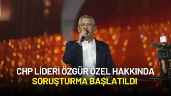CHP Lideri Özgür Özel Hakkında Soruşturma Başlatıldı