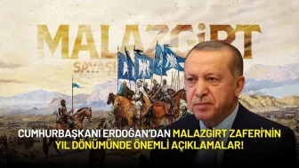 Cumhurbaşkanı Erdoğan, Malazgirt Zaferi'nin Yıl Dönümünde Önemli Açıklamalarda Bulundu