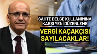 Sahte Belge Kullanımına Karşı Yeni Düzenleme: Vergi Kaçakçısı Sayılacaklar!