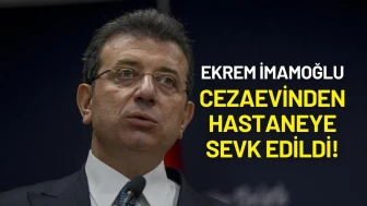 Ekrem İmamoğlu Hastaneye Götürüldü
