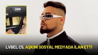 Lvbel C5, Aşkını Sosyal Medyada İlan Etti: "Seni Seviyorum"