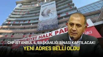CHP İstanbul İl Başkanlığı Binası Kaptılacak! Yeni Adres Belli Oldu
