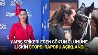 Yarış Spikeri Esen Gök'ün Ölümüne İlişkin Otopsi Raporu Açıklandı