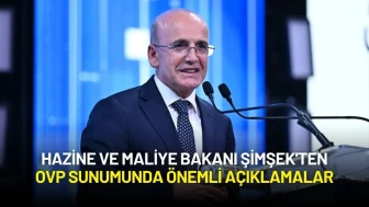 Hazine ve Maliye Bakanı Şimşek'ten OVP Sunumunda Önemli Açıklamalar