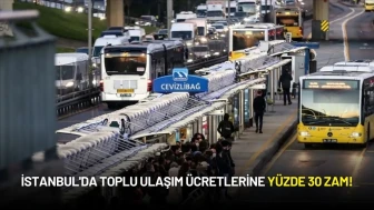 İstanbul'da Toplu Ulaşım Ücretlerine Yüzde 30 Zam!