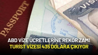 ABD Vize Ücretlerine Rekor Zam! Turist Vizesi 435 Dolara Çıkıyor