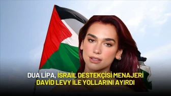 Dua Lipa, İsrail Destekçisi Menajeri David Levy ile Yollarını Ayırdı
