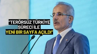 Bakan Uraloğlu: “Terörsüz Türkiye Süreci ile Yeni Bir Sayfa Açıldı”