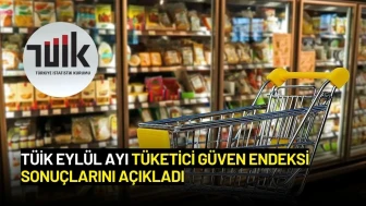 TÜİK Eylül Ayı Tüketici Güven Endeksi Sonuçlarını Açıkladı