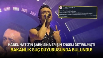 Mabel Matiz'in Şarkısına Erişim Engeli Getirilmişti: Bakanlık Suç Duyurusunda Bulundu!
