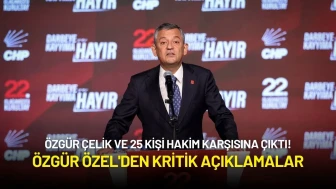 Özgür Çelik ve 25 Kişi Hakim Karşısına Çıktı! Özgür Özel'den Kritik Açıklamalar