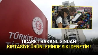Ticaret Bakanlığından Kırtasiye Ürünlerinde Sıkı Denetim!