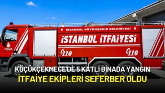 Küçükçekmece'de 5 Katlı Binada Yangın: İtfaiye Ekipleri Seferber Oldu