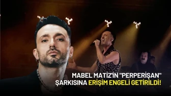 Mabel Matiz'in "Perperişan" Şarkısına Erişim Engeli Getirildi!