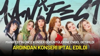 Manifest'in Önce Konser Görüntülerine Engel Getirildi, Ardından Konseri İptal Edildi