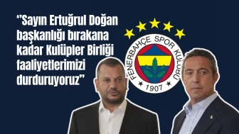 Fenerbahçe Kulüpler Birliği Kararı: Toplantılara Katılmayacak