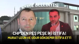 CHP'den Peş Peşe İki İstifa! Murat Uzun ve Uğur Gökdemir İstifa Etti