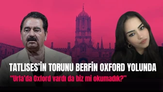 İbrahim Tatlıses’in Torunu Berfin Oxford’a Başvurdu