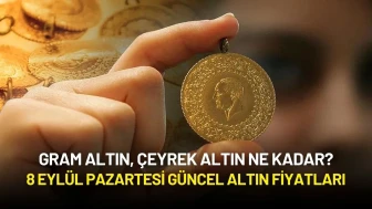 Gram Altın, Çeyrek Altın Ne Kadar? 8 Eylül Pazartesi Güncel Altın Fiyatları