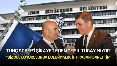 İzmir Büyükşehir Belediye Başkanı Cemil Tugay: “Biz Suç Duyurusunda Bulunmadık”